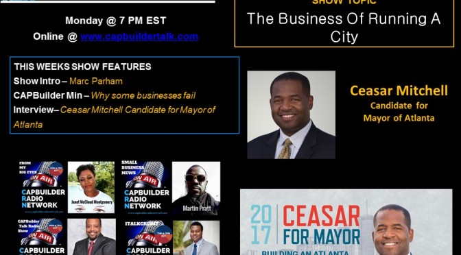 The Business of Running a City – Ceasar Mitchell 2017 Mayoral Candidate